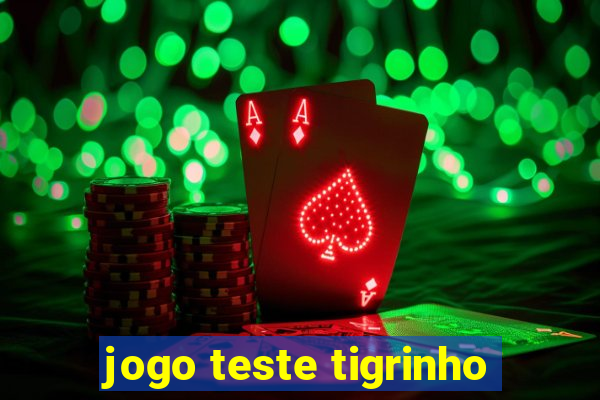 jogo teste tigrinho